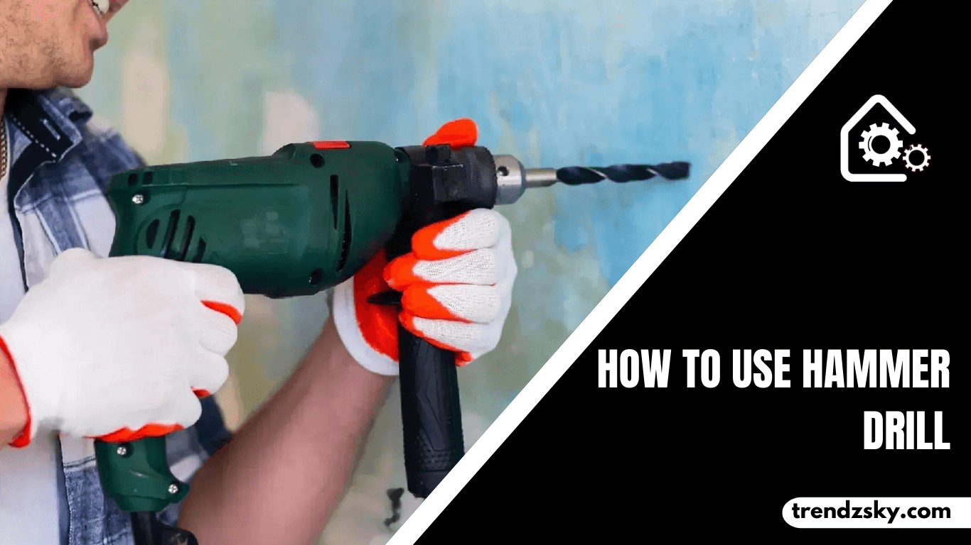 how-to-use-a-hammer-drill-easy-way-trendzsky